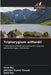 Tripterygium wilfordii by Vinit Raj, Jitendra Kumar Rawat, Amit Rai