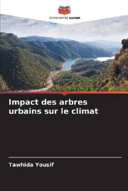 Impact des arbres urbains sur le climat by Tawhida Yousif