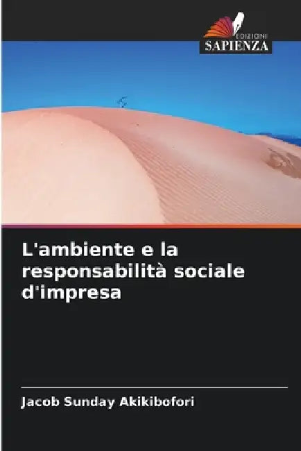 L'ambiente e la responsabilità sociale d'impresa by Jacob Sunday Akikibofori