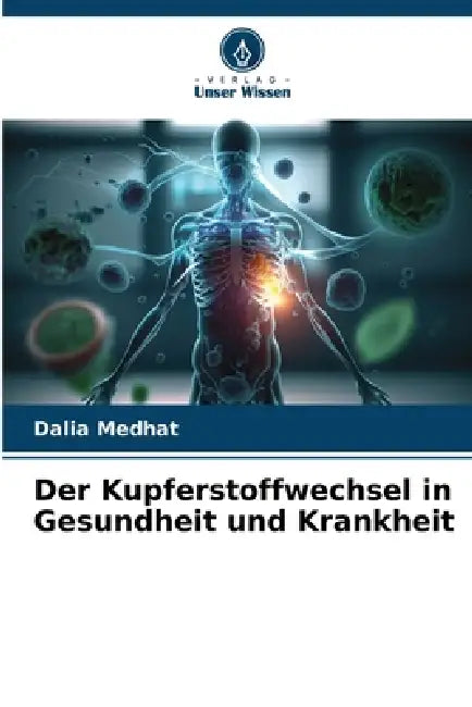 Der Kupferstoffwechsel in Gesundheit und Krankheit by Dalia Medhat