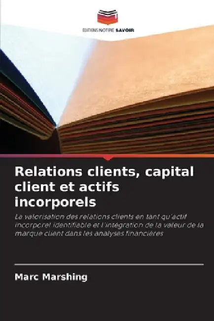 Relations clients, capital client et actifs incorporels by Marc Marshing