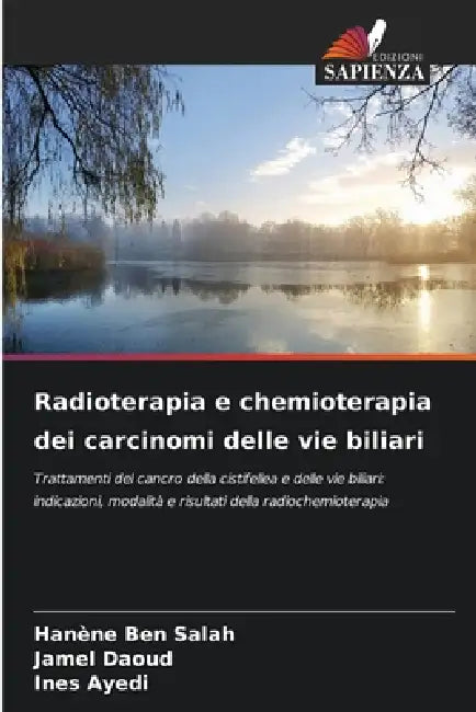 Radioterapia e chemioterapia dei carcinomi delle vie biliari by Hanène Ben Salah, Jamel Daoud, Ines Ayedi
