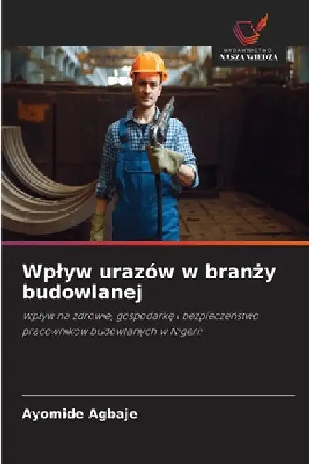 Wplyw urazów w branży budowlanej by Ayomide Agbaje