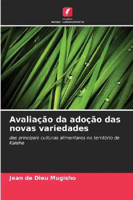 Avaliação da adoção das novas variedades by Jean de Dieu Mugisho