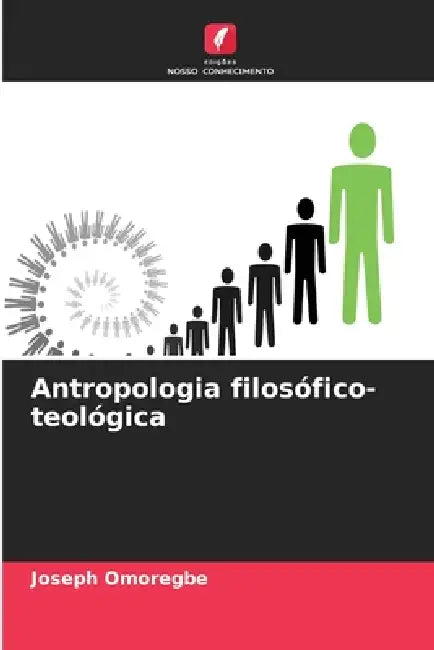 Antropologia filosófico-teológica by Joseph Omoregbe