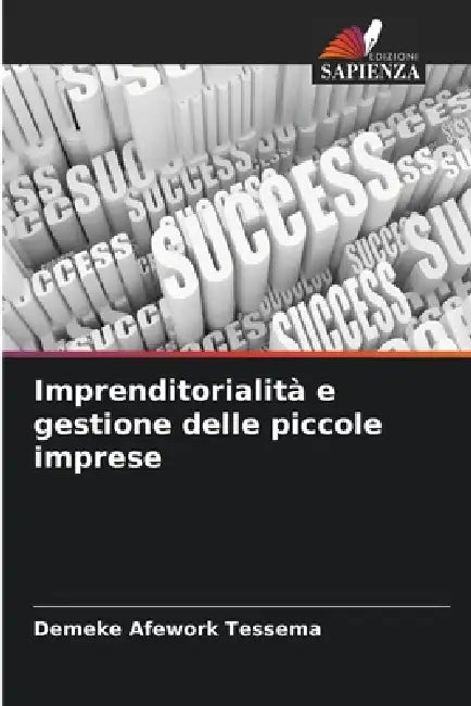 Imprenditorialità e gestione delle piccole imprese by Demeke Afework Tessema