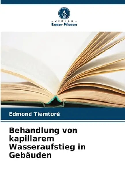Behandlung von kapillarem Wasseraufstieg in Gebäuden by Edmond Tiemtoré