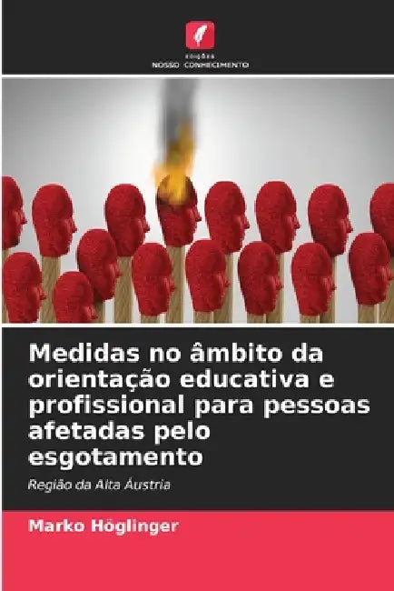 Medidas no âmbito da orientação educativa e profissional para pessoas afetadas pelo esgotamento by Marko Höglinger
