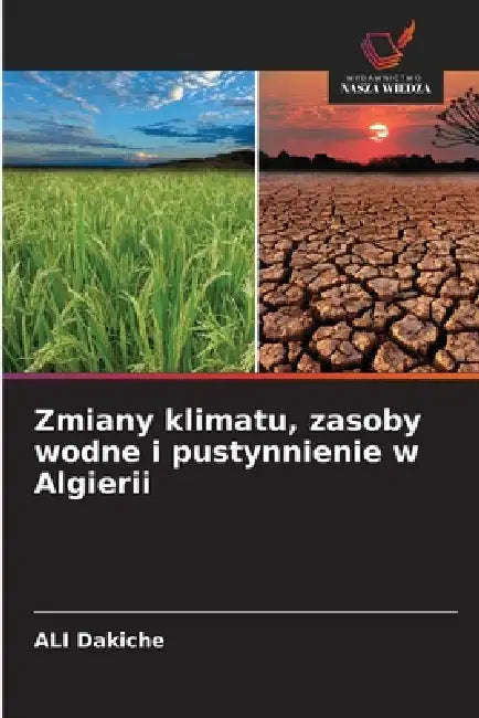 Zmiany klimatu, zasoby wodne i pustynnienie w Algierii by Ali Dakiche
