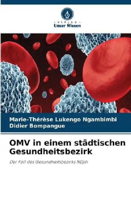 OMV in einem städtischen Gesundheitsbezirk by Marie-Thérèse Lukengo Ngambimbi, Didier Bompangue
