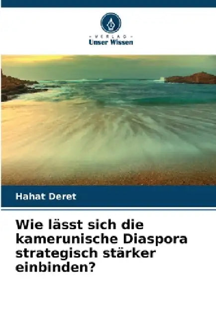 Wie lässt sich die kamerunische Diaspora strategisch stärker einbinden? by Hahat Deret