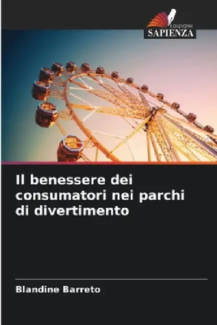 Il benessere dei consumatori nei parchi di divertimento by Blandine Barreto
