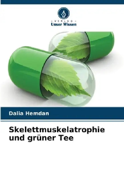 Skelettmuskelatrophie und grüner Tee by Dalia Hemdan