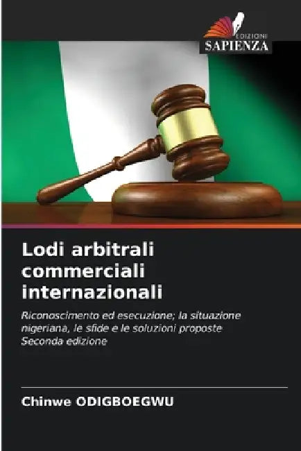 Lodi arbitrali commerciali internazionali by Chinwe Odigboegwu