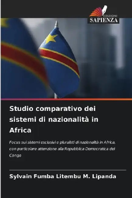Studio comparativo dei sistemi di nazionalità in Africa by Sylvain Fumba Litembu M. Lipanda