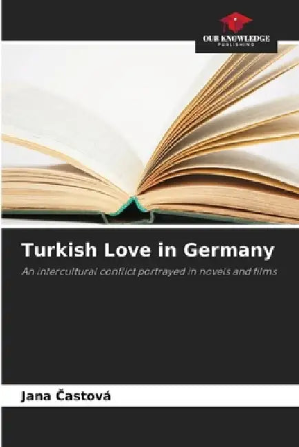 Turkish Love in Germany by Jana Častová