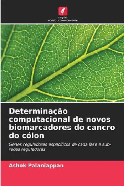 Determinação computacional de novos biomarcadores do cancro do cólon by Ashok Palaniappan