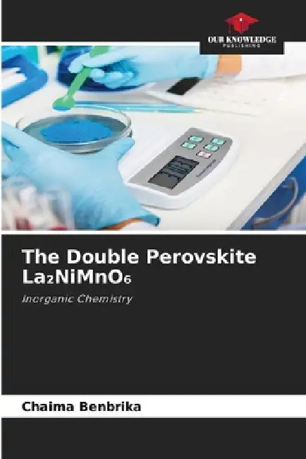 The Double Perovskite La₂NiMnO₆ by Chaima Benbrika