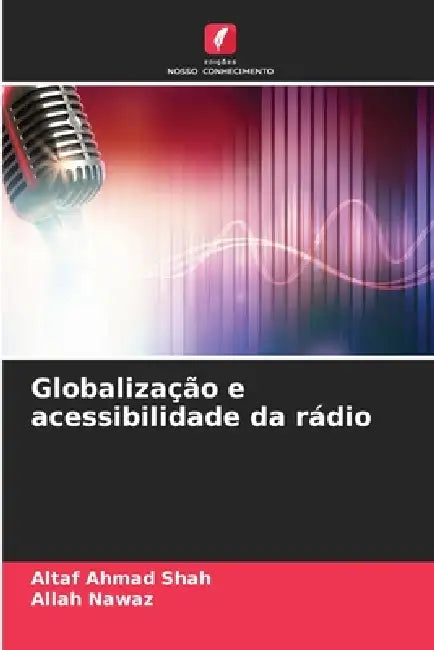 Globalização e acessibilidade da rádio by Altaf Ahmad Shah, Allah Nawaz