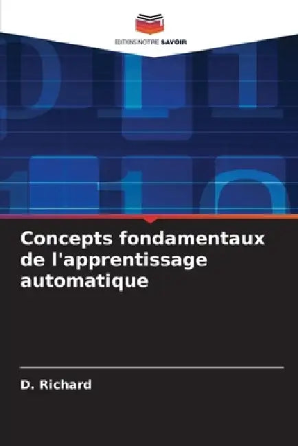 Concepts fondamentaux de l'apprentissage automatique by D. Richard