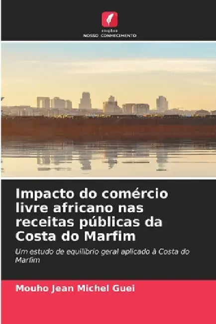 Impacto do comércio livre africano nas receitas públicas da Costa do Marfim by Mouho Jean Michel Guei