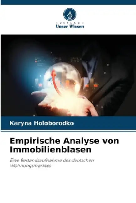 Empirische Analyse von Immobilienblasen by Karyna Holoborodko