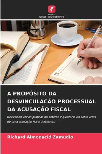 A Propósito Da Desvinculação Processual Da Acusação Fiscal by Richard Almonacid Zamudio