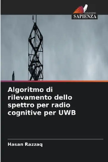 Algoritmo di rilevamento dello spettro per radio cognitive per UWB by Hasan Razzaq