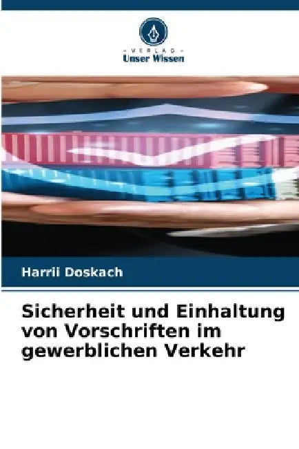 Sicherheit und Einhaltung von Vorschriften im gewerblichen Verkehr by Harrii Doskach