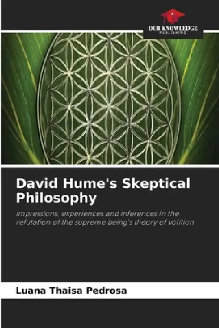 David Hume's Skeptical Philosophy by Luana Thaísa Pedrosa
