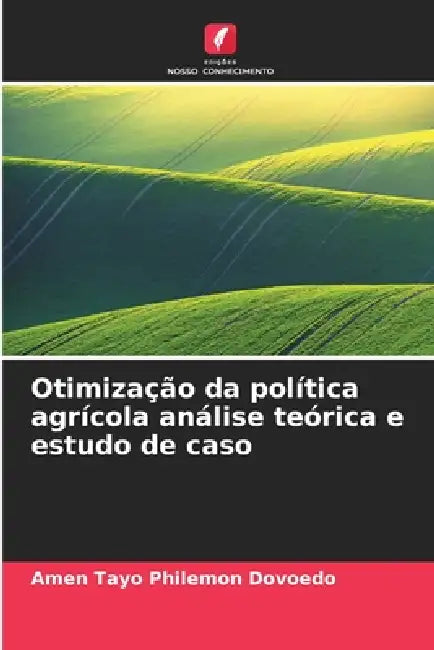 Otimização da política agrícola análise teórica e estudo de caso by Amen Tayo Philémon Dovoédo