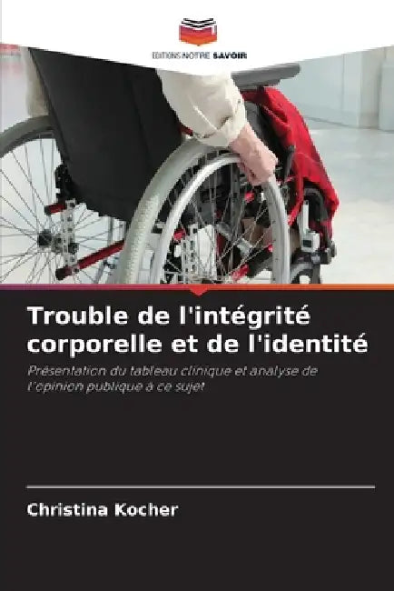 Trouble de l'intégrité corporelle et de l'identité by Christina Kocher