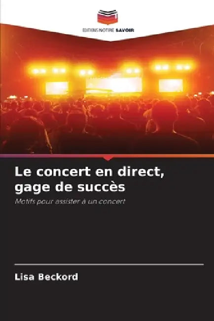 Le concert en direct, gage de succès by Lisa Beckord