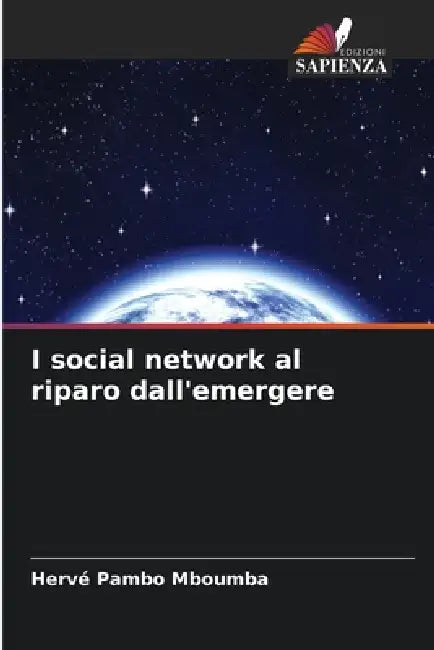 I social network al riparo dall'emergere by Hervé Pambo Mboumba