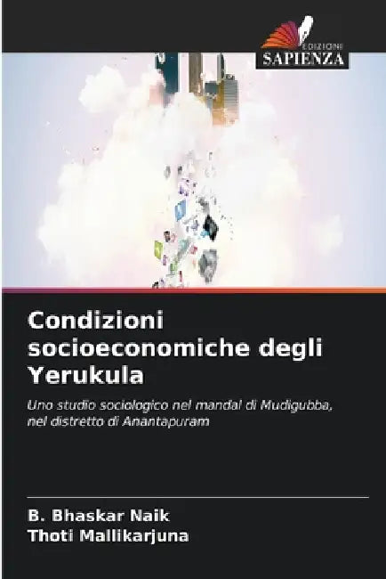 Condizioni socioeconomiche degli Yerukula by B. Bhaskar Naik, Thoti Mallikarjuna