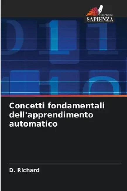 Concetti fondamentali dell'apprendimento automatico by D. Richard