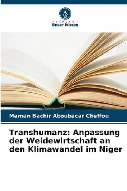 Transhumanz: Anpassung der Weidewirtschaft an den Klimawandel im Niger by Maman Bachir Aboubacar Cheffou
