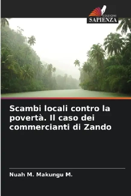 Scambi locali contro la povertà. Il caso dei commercianti di Zando by Nuah M. Makungu M.