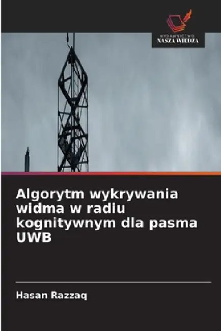Algorytm wykrywania widma w radiu kognitywnym dla pasma UWB by Hasan Razzaq