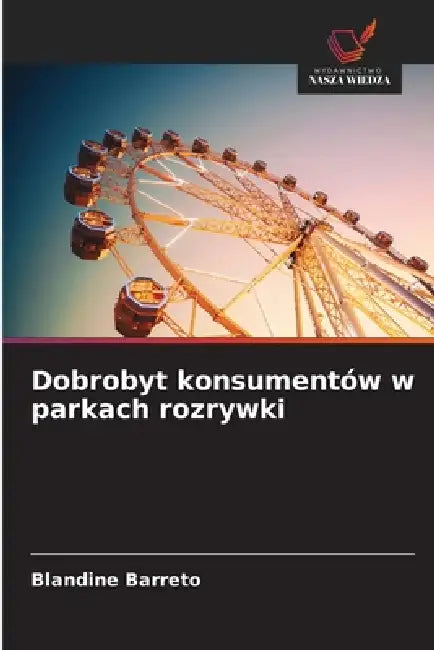 Dobrobyt konsumentów w parkach rozrywki by Blandine Barreto
