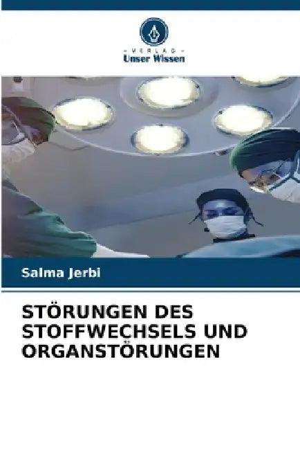 Störungen Des Stoffwechsels Und Organstörungen by Salma Jerbi
