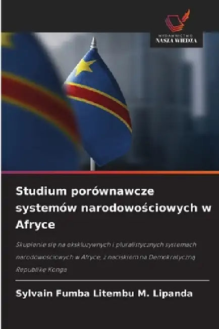 Studium porównawcze systemów narodowościowych w Afryce by Sylvain Fumba Litembu M. Lipanda