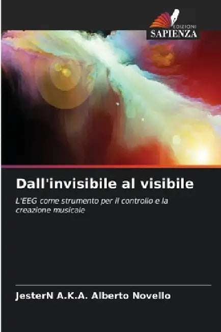Dall'invisibile al visibile by Jestern A. K. a. Alberto Novello