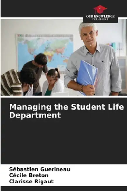Managing the Student Life Department by Sébastien Guerineau, Cécile Breton, Clarisse Rigaut