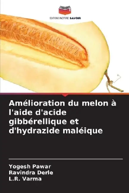 Amélioration du melon à l'aide d'acide gibbérellique et d'hydrazide maléique by Yogesh Pawar, Ravindra Derle, L. R. Varma