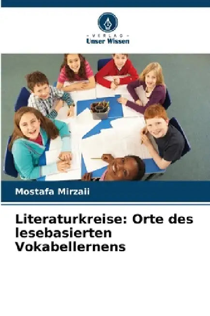 Literaturkreise: Orte des lesebasierten Vokabellernens by Mostafa Mirzaii