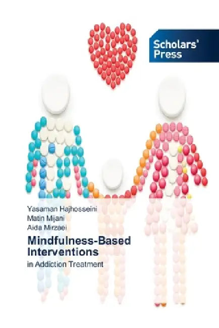 Mindfulness-Based Interventions by Yasaman Hajhosseini, Matin Mijani, Aida Mirzaei