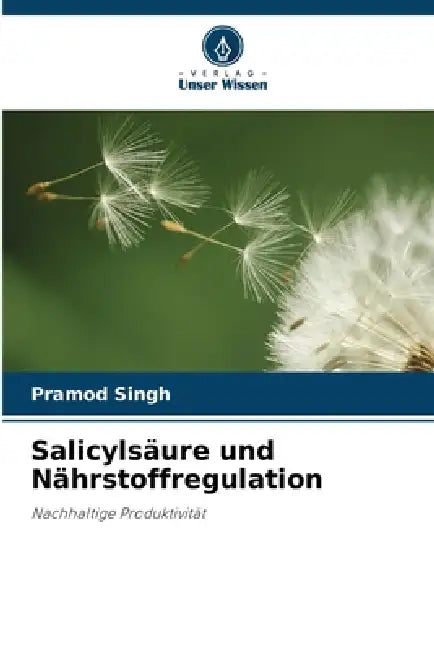 Salicylsäure und Nährstoffregulation by Pramod Singh