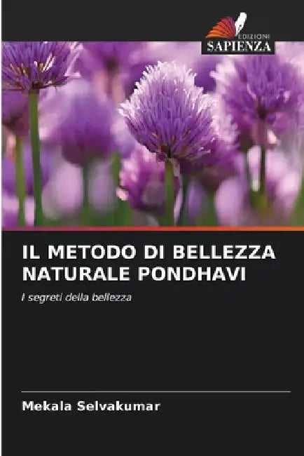 Il Metodo Di Bellezza Naturale Pondhavi by Mekala Selvakumar