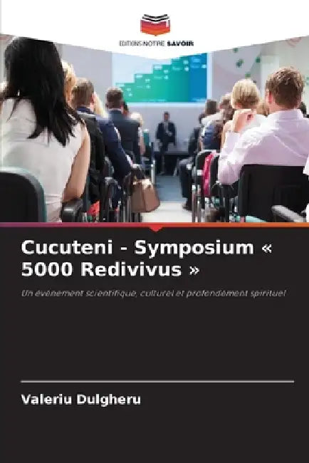 Cucuteni - Symposium 5000 Redivivus by Valeriu Dulgheru